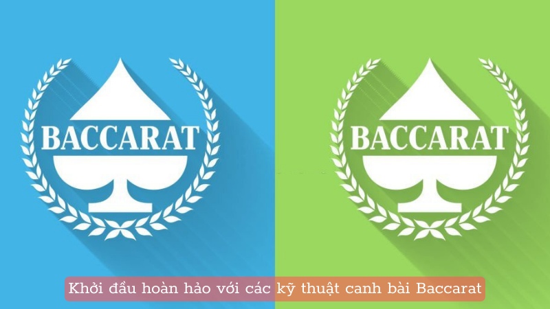 Top 3 kỹ thuật đánh bài Baccarat bất bại - Khởi nghiệp thắng 100% - webdanhbai.live