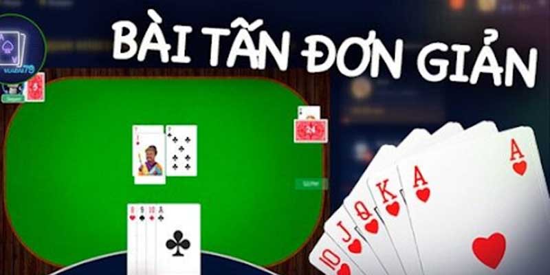 Game bài tấn là gì? Hướng dẫn cách chơi 2024