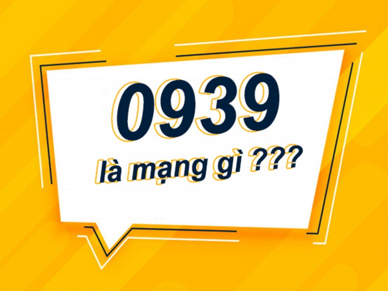 Số 0939 thuộc mạng nào? Số 0939 có ý nghĩa gì? Có phải là số may mắn không? - Thegioididong.com